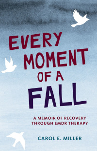 Cover image: Every Moment of a Fall 1st edition 9781943156047