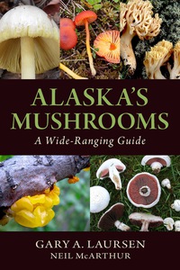 Titelbild: Alaska's Mushrooms 9781943328499