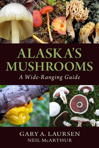Cover image: Alaska's Mushrooms 2nd edition 9781943328499