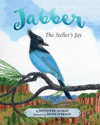 Imagen de portada: Jabber the Steller's Jay 9781943328895