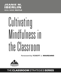 صورة الغلاف: Cultivating Mindfulness in the Classroom 1st edition 9781943360093