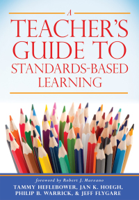 Cover image: Teacher's Guide to Standards-Based Learning 1st edition 9781943360253