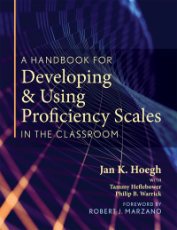 Imagen de portada: A Handbook for Developing and Using Proficiency Scales in the Classroom 1st edition 9781943360277