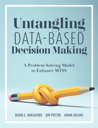 Cover image: Untangling Data-Based Decision Making 1st edition 9781943360789