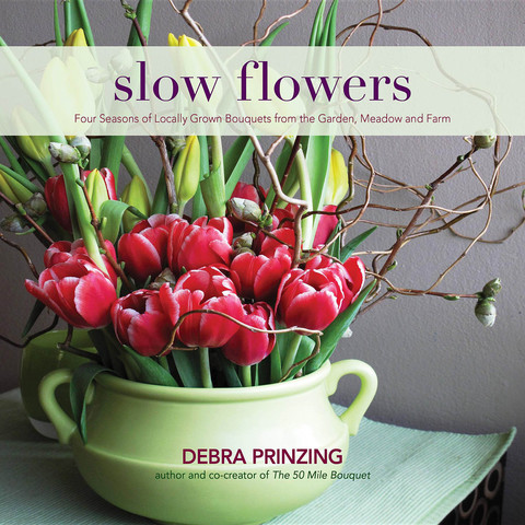 Slow Flowers: Four Seasons of Locally Grown Bouquets from the Garden, Meadow and Farm - FULL INSTANT DOWNLOAD | PDF DOCX EPUB