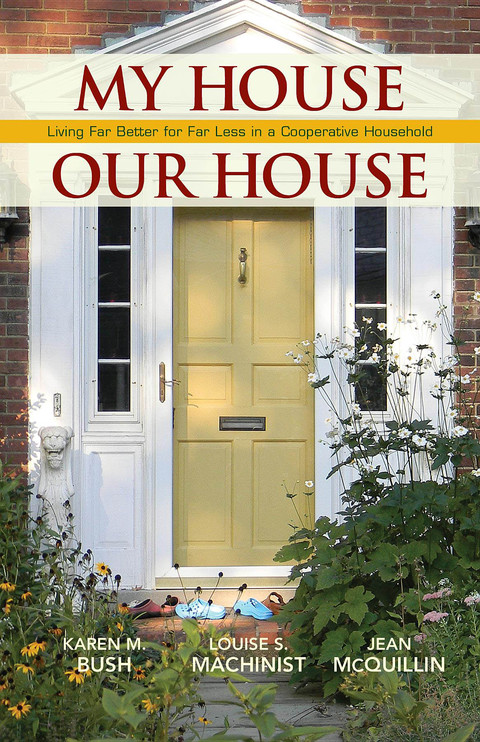 My House Our House: Living Far Better for Far Less in a Cooperative Household - FULL INSTANT DOWNLOAD | PDF DOCX EPUB