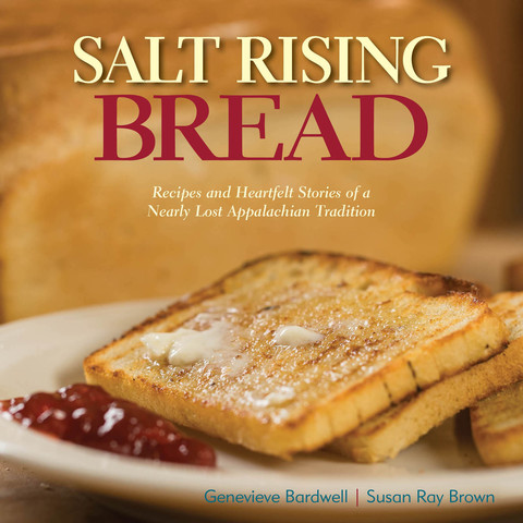 Salt Rising Bread: Recipes and Heartfelt Stories of a Nearly Lost Appalachian Tradition - FULL INSTANT DOWNLOAD | PDF DOCX EPUB