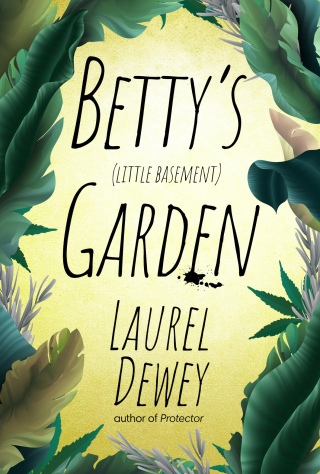 Cover image: Betty's (Little Basement) Garden 9781611880380
