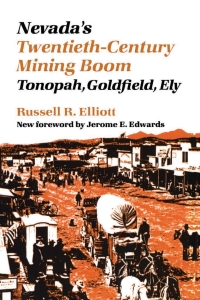 Cover image: Nevada's Twentieth-Century Mining Boom 9780874171334