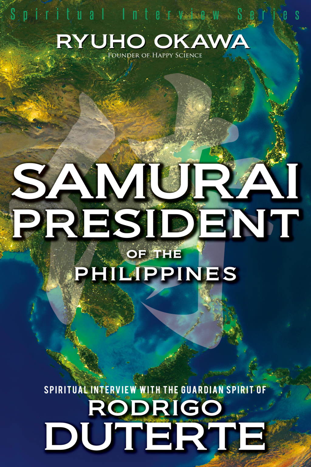 Samurai President of the Philippines Spiritual Interview with the Guardian Spirit of Rodrigo Duterte