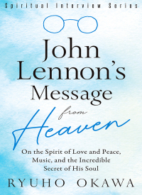 表紙画像: John Lennon's Message from Heaven 9781943869787