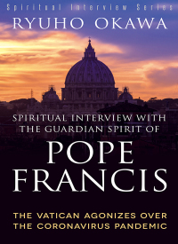 Imagen de portada: Spiritual Interview with the Guardian Spirit of Pope Francis 9781943869848