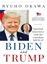 Cover image: Spiritual Interviews with the Guardian Spirits of Biden and Trump 9781943869923