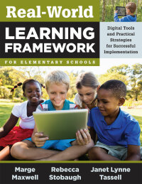 Cover image: Real-World Learning Framework for Elementary Schools 1st edition 9781943874514