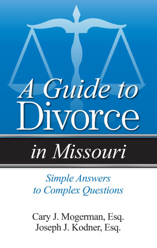 Cover image: A Guide to Divorce in Missouri 1st edition 9781940495651