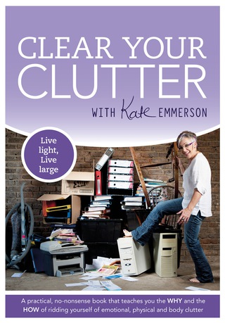 Cover image: Clear Your Clutter: Live Light, Live Large 1st edition