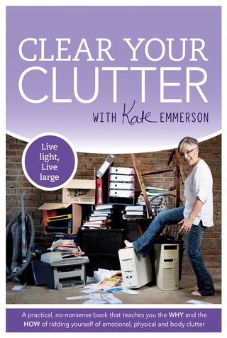 Cover image: Clear Your Clutter: Live Light, Live Large 1st edition