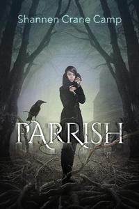 صورة الغلاف: Parrish 1st edition 9781944452575