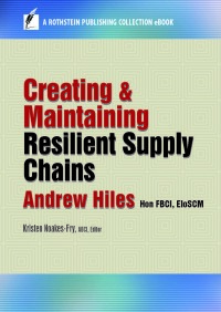 Cover image: Creating and Maintaining Resilient Supply Chains 9781944480073