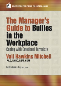 Imagen de portada: The Manager's Guide to Bullies in the Workplace 9781944480127