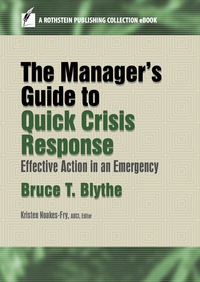 表紙画像: The Manager’s Guide to Quick Crisis Response 9781944480226