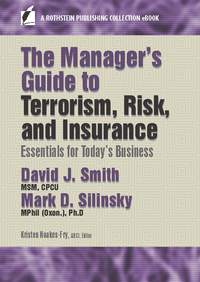 صورة الغلاف: The Manager’s Guide to Terrorism, Risk, and Insurance 9781944480264