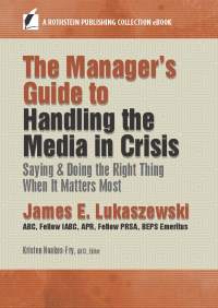 صورة الغلاف: The Manager’s Guide to Handling the Media in Crisis 9781944480288