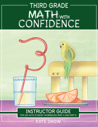 表紙画像: Third Grade Math with Confidence Instructor Guide 1st edition 9781944481285