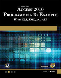 Cover image: Microsoft Access 2016 Programming By Example: with VBA, XML, and ASP 9781942270843