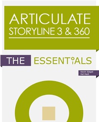 Cover image: Articulate Storyline 3 & 360: The Essentials 9781944607036