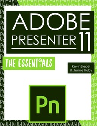 صورة الغلاف: Adobe Presenter 11: The Essentials 9781944607258