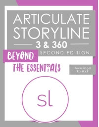 Cover image: Articulate Storyline 3 & 360: Beyond the Essentials: Second Edition (PDF) 9781944607371