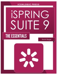 Imagen de portada: iSpring Suite 9: The Essentials (PDF) 1st edition 9781944607579