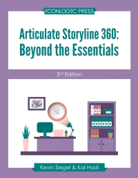 Imagen de portada: Articulate Storyline 360: Beyond the Essentials 3rd edition 9781944607821