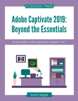 Cover image: Adobe Captivate 2019: Beyond The Essentials 4th edition 9781944607975