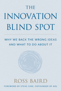 Cover image: The Innovation Blind Spot 9781946885555