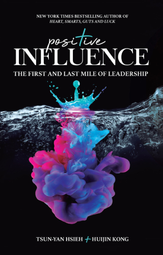 Cover image: Positive Influence: The First and Last Mile of Leadership 9781944660567