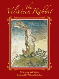 Cover image: The Velveteen Rabbit 9781944686468