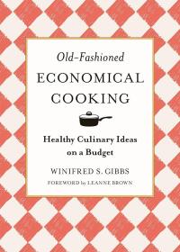 Cover image: Old-Fashioned Economical Cooking 9781944686567