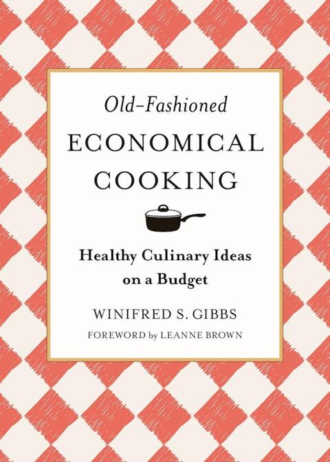 Old-Fashioned Economical Cooking: Healthy Culinary Ideas on a Budget - FULL INSTANT DOWNLOAD | PDF DOCX EPUB