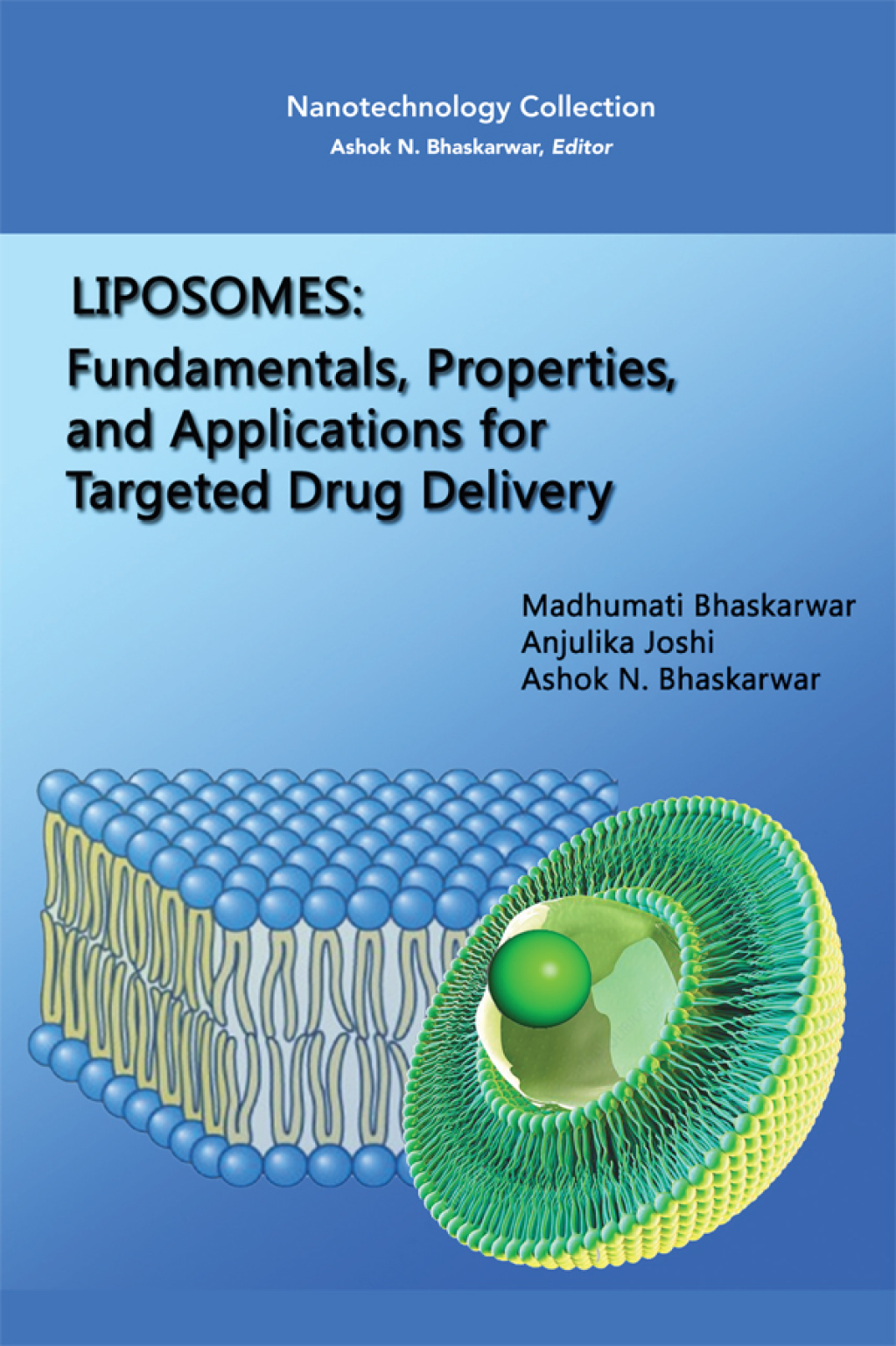 Liposomes Fundamentals, Properties, and Applications for Targeted Drug Delivery