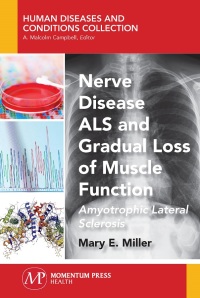 Imagen de portada: Nerve Disease ALS and Gradual Loss of Muscle Function 9781944749798