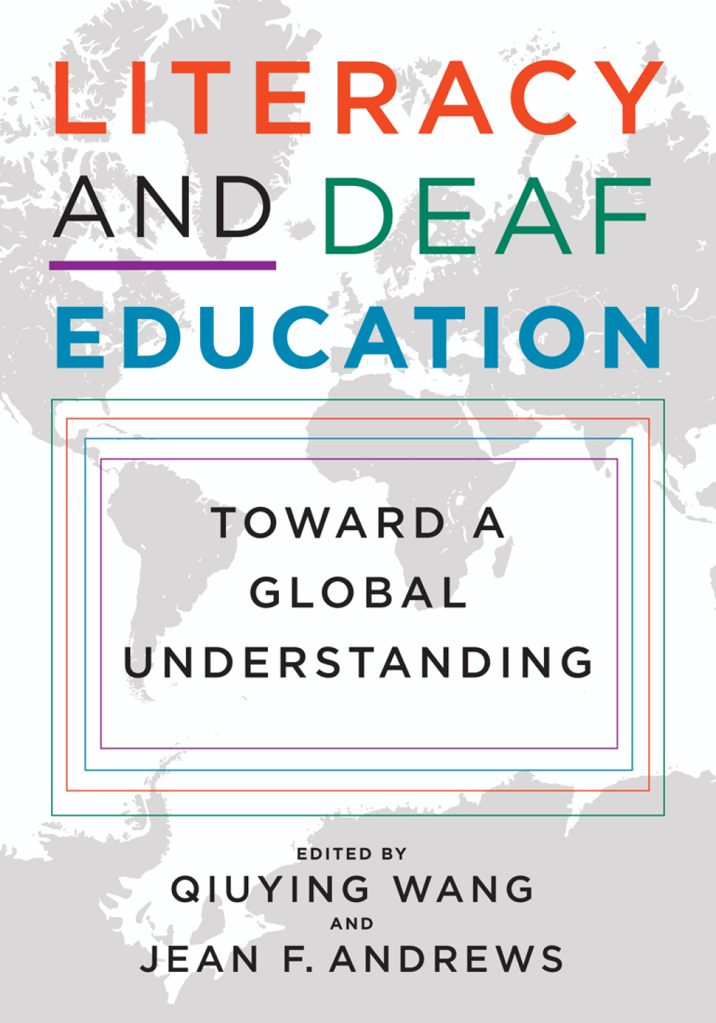 Literacy and Deaf Education Toward a Global Understanding
