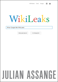 Cover image: When Google Met WikiLeaks 9781944869113