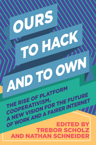 Cover image: Ours to Hack and to Own 9781944869335
