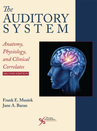 Imagen de portada: The Auditory System: Anatomy, Physiology, and Clinical Correlates 2nd edition 9781944883003
