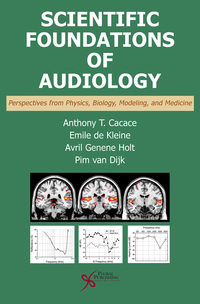 Cover image: Scientific Foundations of Audiology: Perspectives from Physics, Biology, Modeling, and Medicine 1st edition 9781597566520