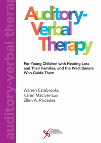 صورة الغلاف: Auditory-Verbal Therapy: For Young Children with Hearing Loss and their Families and the Practitioners Who Guide Them 1st edition 9781597568883