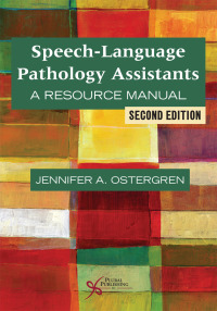 Cover image: Speech-Language Pathology Assistants:  A Resource Manual 2nd edition 9781944883263