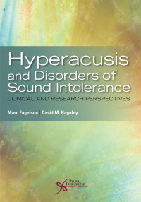 Cover image: Hyperacusis and Disorders of Sound Intolerance: Clinical and Research Perspectives 1st edition 9781944883287